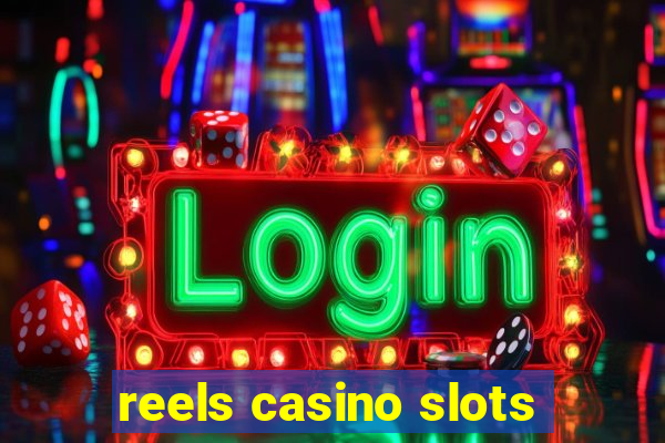 reels casino slots